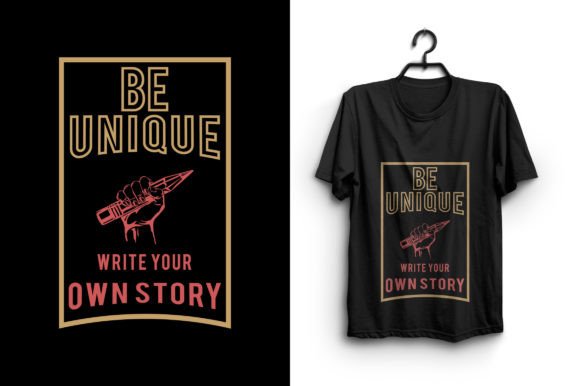 Be Unique Write Your Own Story: A Versatile T-Shirt Graphics Asset