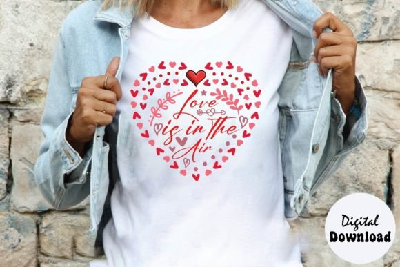 Love is in the Air Svg: Perfect for Valentine's T-Shirt Designs