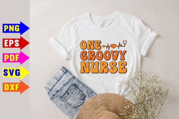 One Groovy Nurse Svg: A Stylish Graphic for T-Shirt Designs