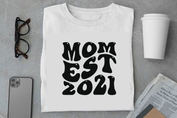 Retro Pregnancy Design, Mom Est 2021: A Versatile Graphic for T-Shirt Designs