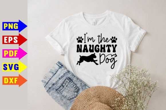 Review: I m the Naughty Dog Svg for Modern Blog Graphics