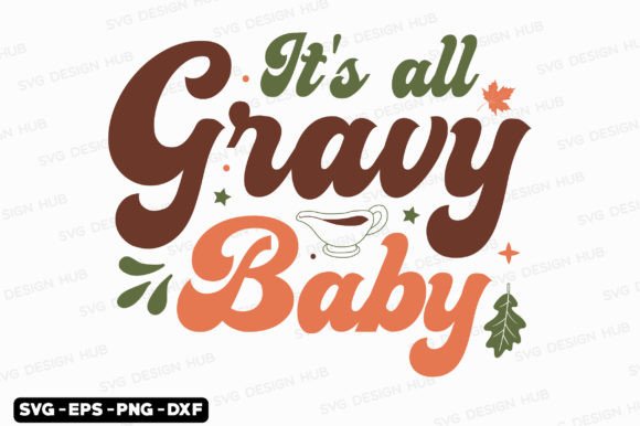 Reviewing 'It's All Gravy Baby' Graphics for T-Shirt Designs