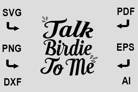 Talk Birdie to Me DXF T-Shirt Design for Crafters