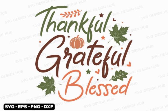 Thankful Grateful Blessed Graphics for Editorial and T‑Shirt Designs