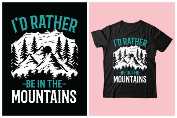 Why I'd Rather Be in the Mountains is a Versatile Graphic Design Asset